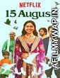 15 August (2019) Hindi Full Movie