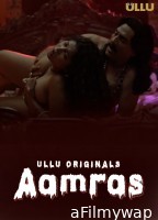 Aamras Part 1 (2023) ULLU Hindi Web Series