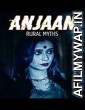 Anjaan Rural Myths (2018) Hindi Season 1 Complete Show