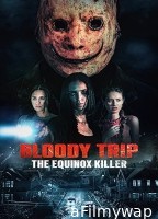 Bloody Trip The Equinox Killer (2024) HQ Hindi Dubbed Movie