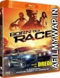 Born To Race (2011) UNCUT Hindi Dubbed Movie