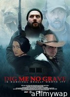 Dig Me No Grave (2024) Hindi Dubbed And Subtitles