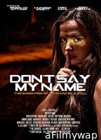 Dont Say My Name (2022) HQ Hindi Dubbed Movie