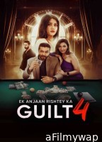 Ek Anjaan Rishtey Ka Guilt (2025) Season 1 Hindi Web Series