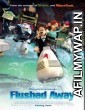 Flushed Away (2006) Hindi Dubbed Movie