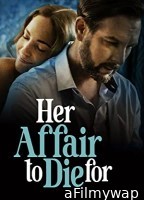 Her Affair To Die For (2023) HQ Hindi Dubbed Movie