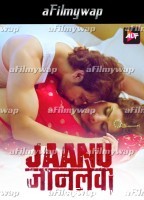 Jaanu Jaanlewa (2024) S010 E01 ALTB Hindi Hot Web Series