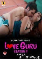 Love Guru Season 3 Part 2 (2023) Hindi ULLU Web Series