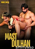 Mast Dulhan (2024) Neonx Hindi Hot Short Film