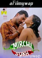 Mirchi Sukh (2024) S01 Part 1 Mastram Hindi Hot Web Series