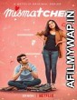 Mismatched (2020) Hindi Season 1 Complete Shows