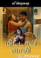 Mithai Wali (2025) Part 1 Ullu Tamil Hot Web Series