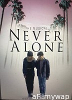 Never Alone (2022) HQ Hindi Dubbed Movie