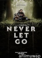 Never Let Go (2024) HQ Telugu Dubed Movie