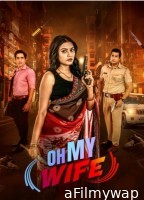 Oh My Wife (2024) Season 1 Hindi Web Series