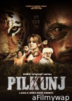 Pilkunj (2023) Season 1 Bengali Web Series