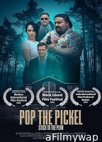 Pop the Pickel (2024) Hindi Dubbed And Subtitles