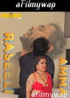 Raseeli Amma (2025) Neonx Hindi Hot Short Film