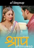 Shraap (2025) S01 Part 1 Hulchul Hindi Hot Web Series