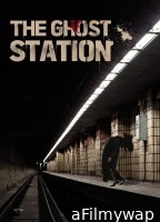 The Ghost Station (2022) ORG Hindi Dubbed Movie