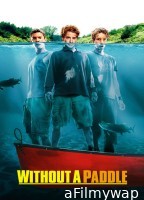 Without A Paddle (2004) ORG Hindi Dubbed Movie