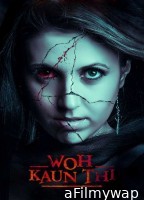 Woh Kaun Thi (2024) Hindi Movie